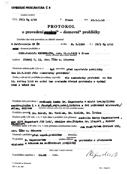 Protokol o provedení domovní prohlídky domku a příslušenství vyšetřovateli GP za účasti právního zástupce M. Štěpána v květnu 1990
